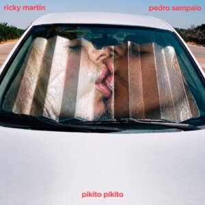Ricky Martin y Pedro Sampaio estrenan “Pikito, pikito”
